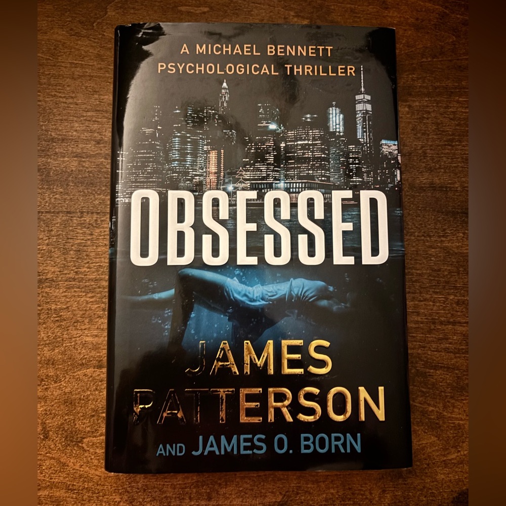 Obsessed by James Patterson and James O. Born (hardcover copy)